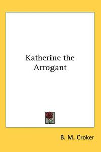 Cover image for Katherine the Arrogant