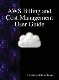 Cover image for AWS Billing and Cost Management User Guide