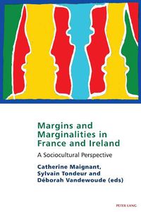 Cover image for Margins and marginalities in France and Ireland: A Socio-cultural  Perspective
