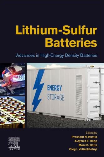 Cover image for Lithium-Sulfur Batteries: Advances in High-Energy Density Batteries