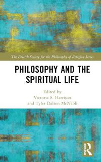 Cover image for Philosophy and the Spiritual Life