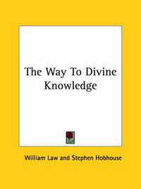 Cover image for The Way to Divine Knowledge