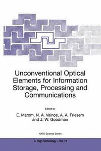 Cover image for Unconventional Optical Elements for Information Storage, Processing and Communications