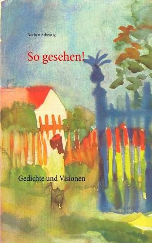 Cover image for So gesehen!: Gedichte und Visionen