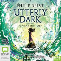 Cover image for Utterly Dark and the Face of the Deep