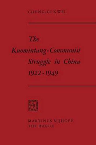 Cover image for The Kuomintang-Communist Struggle in China 1922-1949