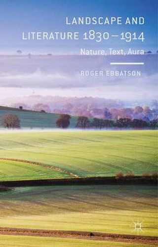 Cover image for Landscape and Literature 1830-1914: Nature, Text, Aura