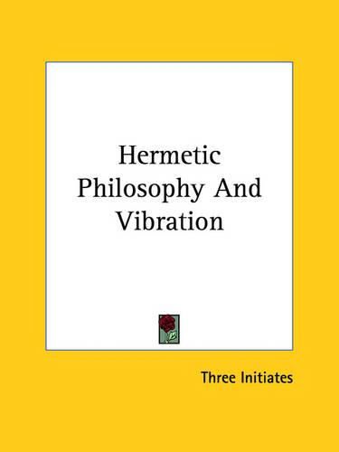 Cover image for Hermetic Philosophy and Vibration