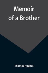 Cover image for Memoir of a Brother