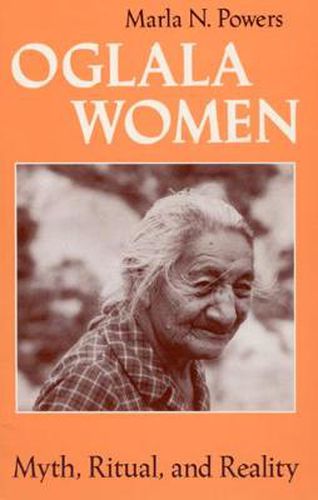 Cover image for Oglala Women: Myth, Ritual and Reality