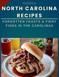 Cover image for Hidden North Carolina Recipes