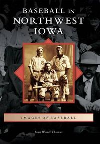 Cover image for Baseball in Northwest Iowa