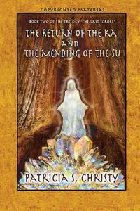 Cover image for The Return of the Ka and the Mending of the Su