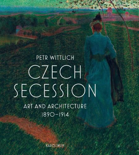 Czech Secession: Art and Architecture 1890-1914