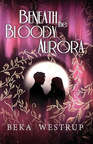 Beneath the Bloody Aurora