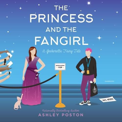 The Princess and the Fangirl Lib/E: A Geekerella Fairytale