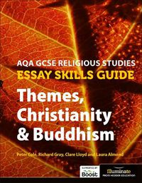 Cover image for AQA GCSE Religious Studies Essay Skills Guide: Themes, Christianity & Buddhism