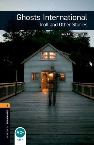 Cover image for Oxford Bookworms Library: Level 2:: Ghosts International: Troll and Other Stories Audio Pack