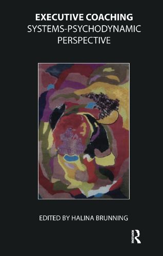 Cover image for Executive Coaching: Systems-Psychodynamic Perspective