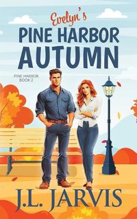 Cover image for Evelyn's Pine Harbor Autumn: Pine Harbor Romance Book 2