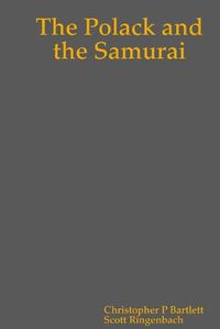 Cover image for The Polack and the Samurai - First Paperback Edition