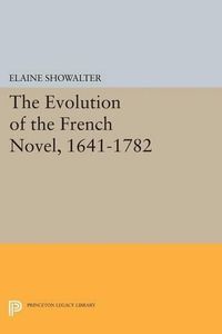 Cover image for The Evolution of the French Novel, 1641-1782