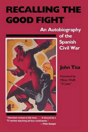 Cover image for Recalling the Good Fight: An Autobiography of the Spanish Civil War