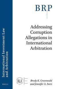 Cover image for Addressing Corruption Allegations in International Arbitration