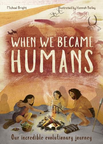 Cover image for When We Became Humans: Our Incredible Evolutionary Journey