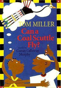 Cover image for Can a Coal Scuttle Fly?