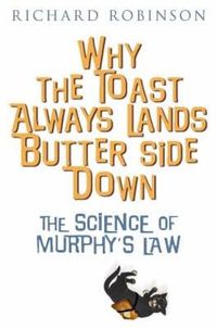 Cover image for Why the Toast Always Lands Butter Side Down etc