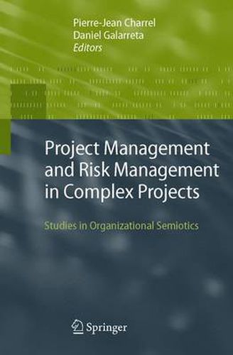 Cover image for Project Management and Risk Management in Complex Projects: Studies in Organizational Semiotics