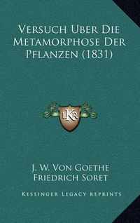 Cover image for Versuch Uber Die Metamorphose Der Pflanzen (1831)