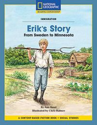 Cover image for Content-Based Chapter Books Fiction (Social Studies: Immigration): Erik's Story: From Sweden to Minnesota