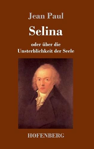 Cover image for Selina: oder uber die Unsterblichkeit der Seele