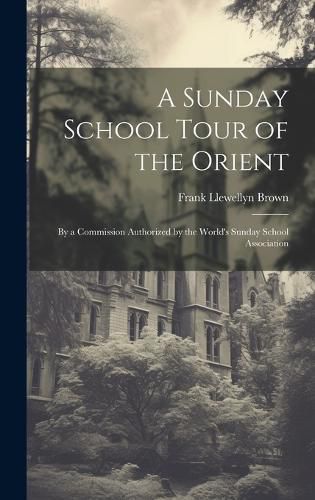 Cover image for A Sunday School Tour of the Orient