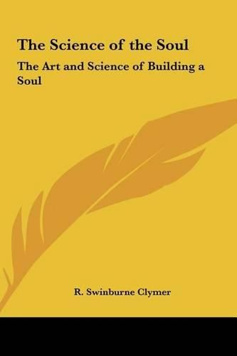 The Science of the Soul: The Art and Science of Building a Soul