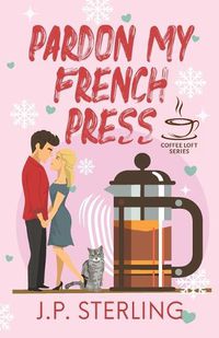 Cover image for Pardon My French Press