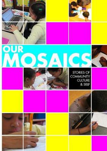 Our Mosaics: Stories of Community, Culture, and Self