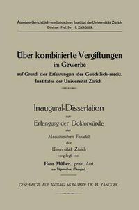 Cover image for UEeber Kombinierte Vergiftungen Im Gewerbe Auf Grund Der Erfahrungen Des Gerichtlich-Mediz. Institutes Der Universitat Zurich