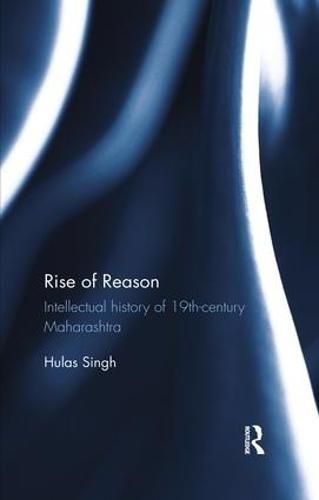 Rise of Reason: Intellectual history of 19th-century Maharashtra