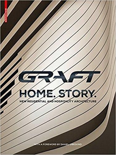 Cover image for GRAFT - Home. Story.: New Residential and Hospitality Architecture