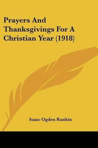 Cover image for Prayers and Thanksgivings for a Christian Year (1918)