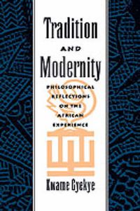 Cover image for Tradition and Modernity: Philosophical Reflections on the African Experience