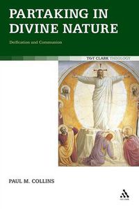 Cover image for Partaking in Divine Nature: Deification and Communion