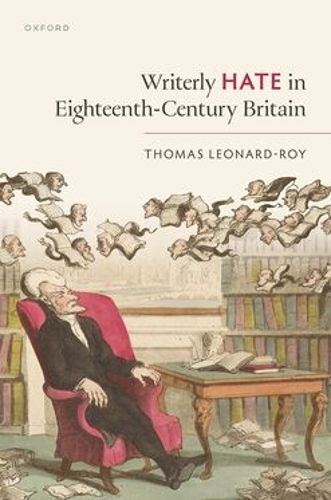 Cover image for Writerly Hate in Eighteenth-Century Britain
