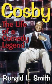 Cover image for Cosby: The Life of a Comedy Legend