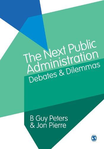 Cover image for The Next Public Administration: Debates and Dilemmas