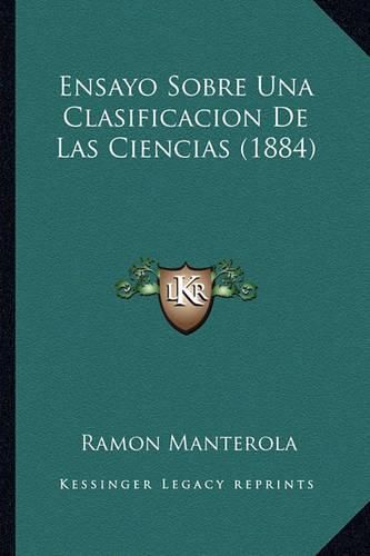 Cover image for Ensayo Sobre Una Clasificacion de Las Ciencias (1884)