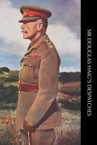 Cover image for Sir Douglas Haig's Despatches